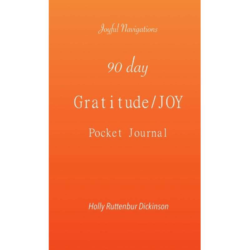 预订 90 day gratitude/joy pocket journal [9781735534756]