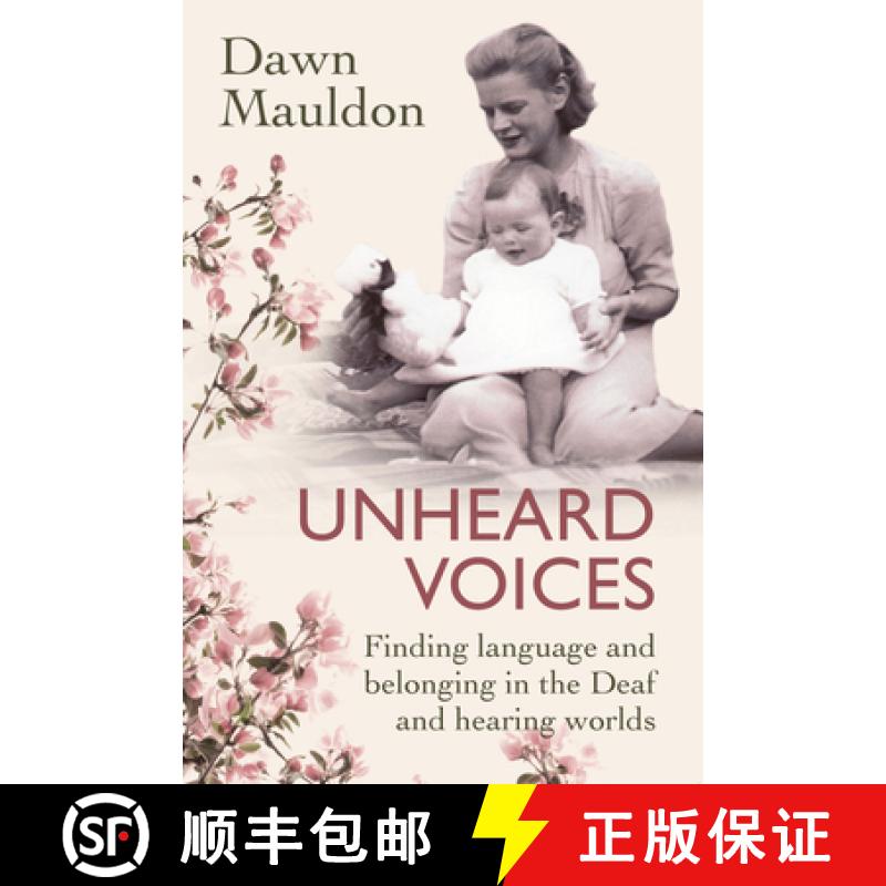 【3-4周达】Unheard Voices: Finding Language and Belonging in the Deaf and Hearing Worlds [9781760992347]
