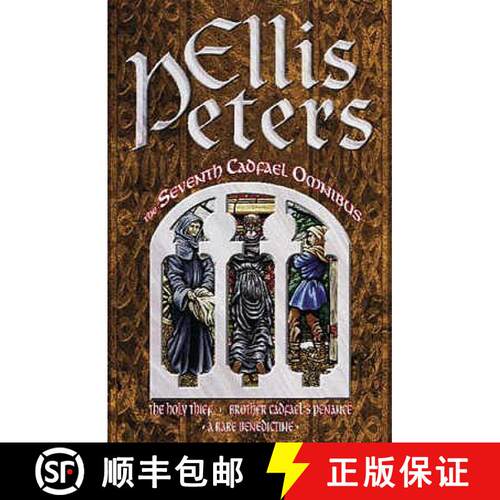 【3-4周达】Seventh Cadfael Omnibus: The Holy Thief, Brother Cadfael's Penance, A Rare Benedictine - T... [9780751520811]