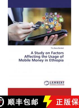 预订 A Study on Factors Affecting the Usage of Mobile Money in Ethiopia [9786200465757]