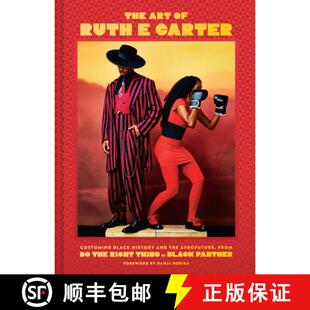 【3-4周达】The Art of Ruth E. Carter: Costuming Black History and the Afro-Future, from Do the Right ... [9781797203065]