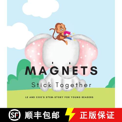 【3-4周达】Magnets, Stick Together: A STEM Story for Young Readers (Perfect book to inspire child's c... [9781088132685]