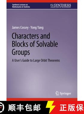 【3-4周达】Characters and Blocks of Solvable Groups: A User's Guide to Large Orbit Theorems [9783031507052]
