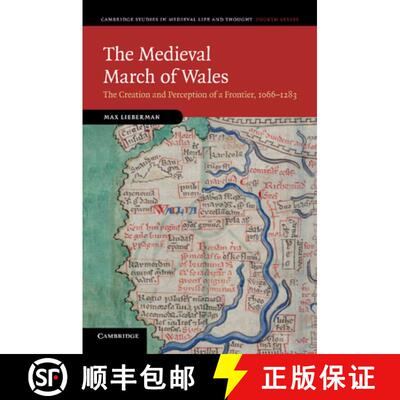 预订 Medieval March of Wales: The Creation and Perception of a Frontier, 1066–1283 - The Medieval Ma... [9781107650046]
