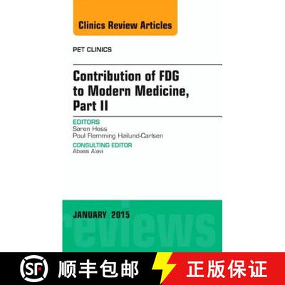 【3-4周达】Contribution of Fdg to Modern Medicine, Part II, an Issue of Pet Clinics: Volume 10-1 [9780323341813]