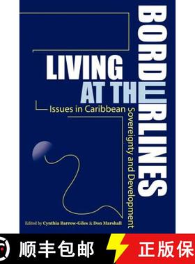 【3-4周达】Living at the Borderlines: Issues in Caribbean Sovereignty and Development [9789766371487]