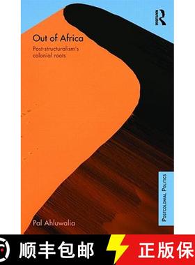 【3-4周达】Out of Africa: Post-Structuralism's Colonial Roots [9780415570701]