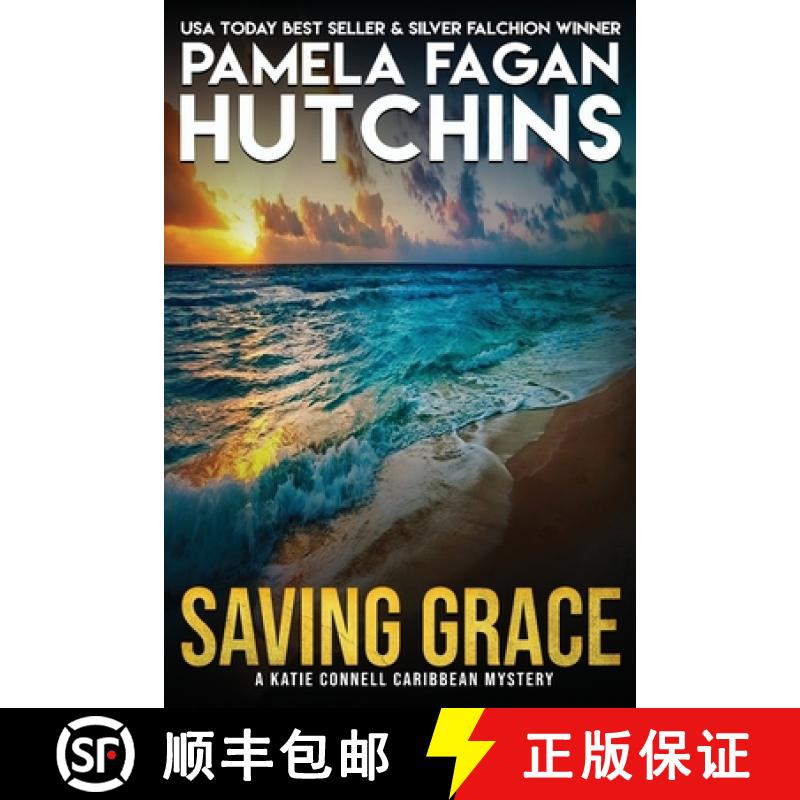 【3-4周达】Saving Grace (Katie #1): A What Doesn't Kill You Romantic Mystery [9780988234802]