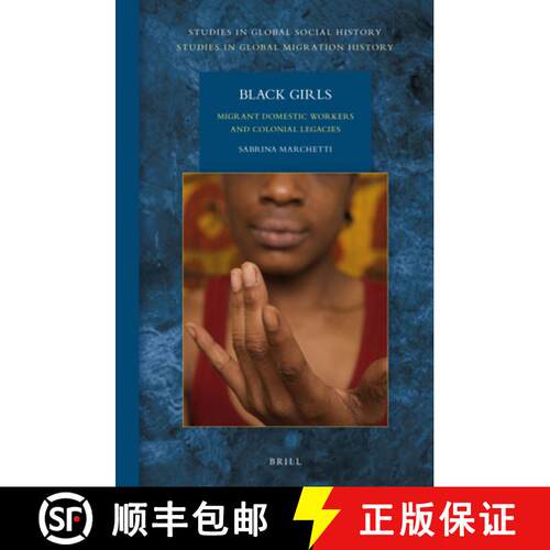 预订 精装 Black Girls: Migrant Domestic Workers and Colonial Legacies [9789004276925]