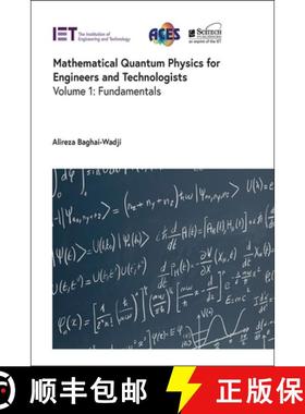 预订 Mathematical Quantum Physics for Engineers and Technologists: Fundamentals [9781839538667]