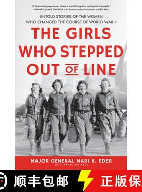 预订 The Girls Who Stepped Out of Line: Untold Stories of the Women Who Changed the Course of World W... [9781728230924]