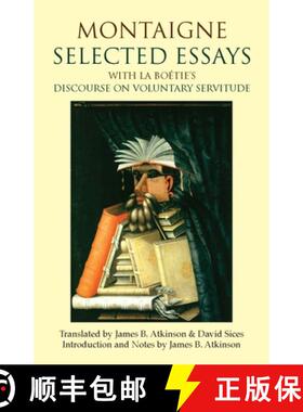 【3-4周达】Montaigne: Selected Essays: With La Boetie's Discourse on Voluntary Servitude [9781603845953]