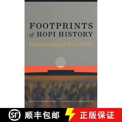 【3-4周达】Footprints of Hopi History: Hopihiniwtiput Kukveni'at [9780816540976]