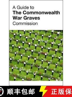 【3-4周达】Guide to The Commonwealth War Graves Commission [9781908990921]