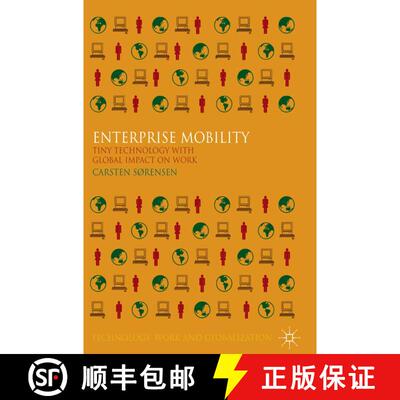 【3-4周达】Enterprise Mobility : Tiny Technology with Global Impact on Work (1st ed. 2011) [9781349314218]