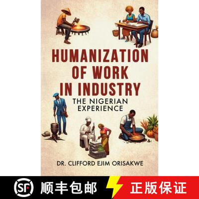 【3-4周达】Humanization of Work in Industry: the Nigerian Experience [9781966799245]