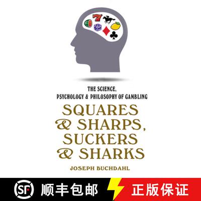 【3-4周达】Squares and Sharps, Suckers and Sharks: The Science, Psychology and Philosophy of Gambling [9780857304841]