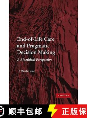【3-4周达】End-Of-Life Care and Pragmatic Decision Making: A Bioethical Perspective [9780521130738]