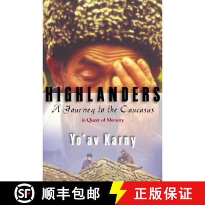 【3-4周达】Highlanders: A Journey to the Caucasus in Quest of Memory [9780374528126]