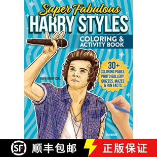 【3-4周达】Super Fabulous Harry Styles Coloring & Activity Book: 30+ Coloring Pages, Photo Gallery, W... [9781497207110]