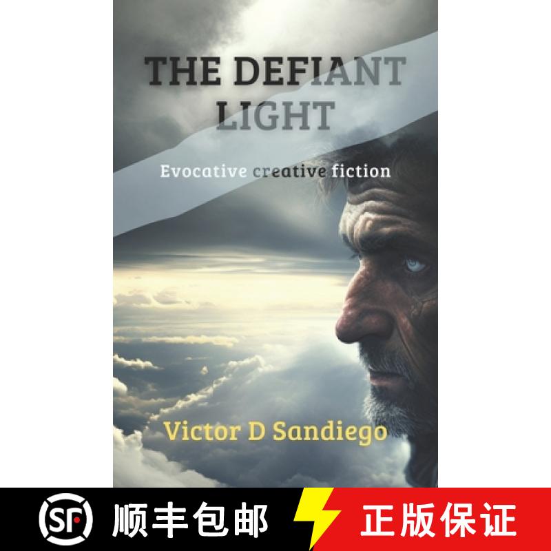 【2-3周达】The Defiant Light: Evocative fiction from the edge of life [9780990533528]