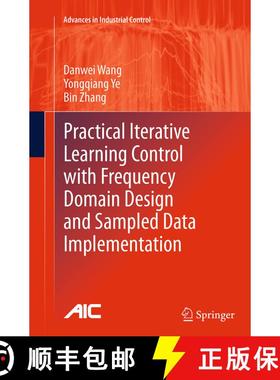 【3-4周达】Practical Iterative Learning Control with Frequency Domain Design and Sampled Data Impleme... [9789811013539]