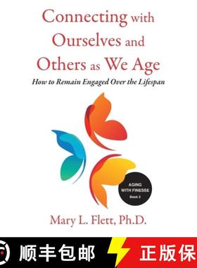 【3-4周达】Connecting with Ourselves and Others as We Age: How to Remain Engaged over the Lifespan [9781734239560]