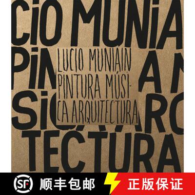 【3-4周达】精装 Lucio Muniain: Painting, Music, Architecture: Painting, Music, Architecture [9786079489519]