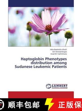 预订 Haptoglobin Phenotypes Distribution Among Sudanese Leukemic Patients [9783659370854]