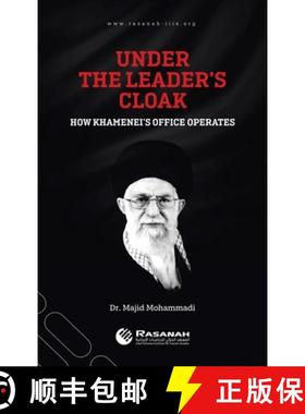 【3-4周达】Under the Leader's Cloak: How Khamenei's Office Operates [9781543762839]