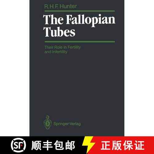 【3-4周达】The Fallopian Tubes: Their Role in Fertility and Infertility [9783642730474]