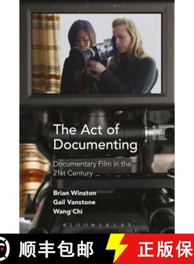 预订 The Act of Documenting: Documentary Film in the 21st Century [9781501309175]