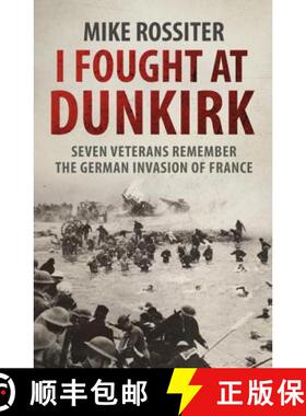 【3-4周达】I Fought at Dunkirk : Seven Veterans Remember Their Fight For Salvation [9780552162340]