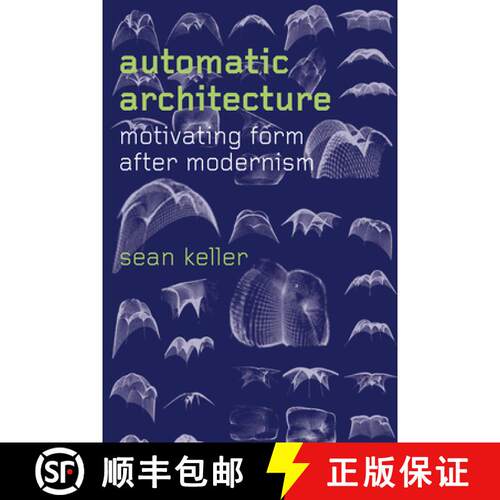 预订 精装 Automatic Architecture – Motivating Form after Modernism [9780226496498]