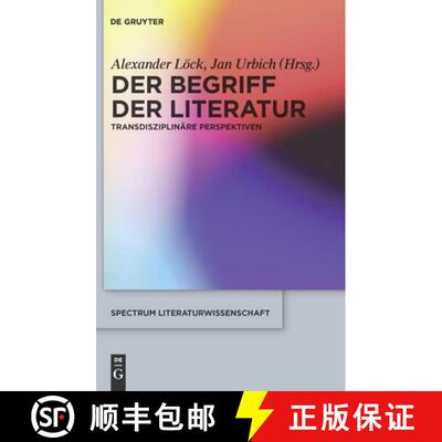 预订 Der Begriff Der Literatur: Transdisziplinäre Perspektiven [9783110225471]