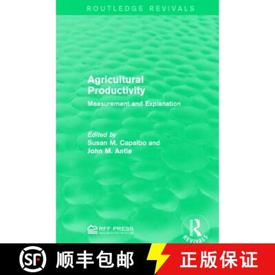【3-4周达】Agricultural Productivity: Measurement and Explanation [9781138942110]