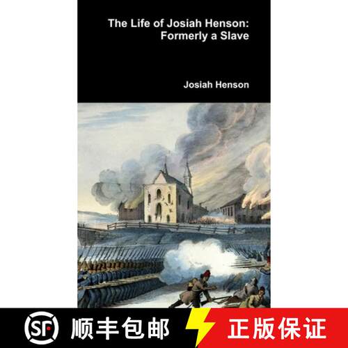 【3-4周达】精装 The Life of Josiah Henson: Formerly a Slave [9781365769764]