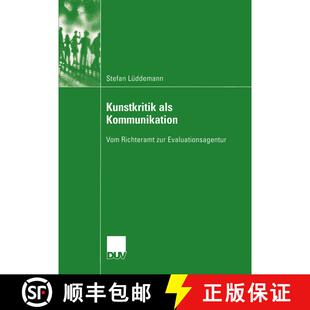 【3-4周达】Kunstkritik als Kommunikation : Vom Richteramt zur Evaluationsagentur [9783824445653]