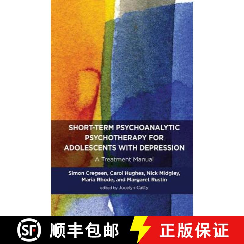 【3-4周达】Short-term Psychoanalytic Psychotherapy for Adolescents with Depression: A Treatment Manual [9780367103743]