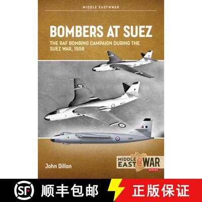 【3-4周达】Bombers at Suez: The RAF Bombing Campaign During the Suez War, 1956 [9781914377167]