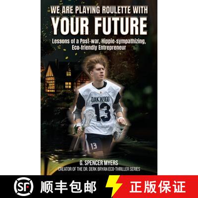 【3-4周达】We Are Playing Roulette with Your Future: Lessons of a Post-War, Hippie-sympathizing, Eco-... [9781966565154]