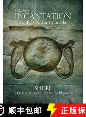 【3-4周达】Incantation: Volume 3 - Sphere: A Quest: A la recherche du fil perdu [9780993471827]