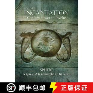 【3-4周达】Incantation: Volume 3 - Sphere: A Quest: A la recherche du fil perdu [9780993471827]