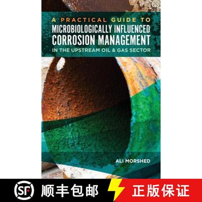 【2-3周达】Microbiologically Influenced Corrosion (MIC) Management in the Upstream Oil and Gas Sector [9781575904245]