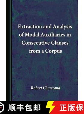 预订 Extraction and Analysis of Modal Auxiliaries in Consecutive Clauses from a Corpus [9781443887175]