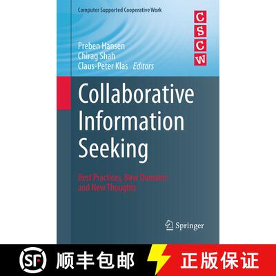 【3-4周达】精装 Collaborative Information Seeking : Best Practices, New Domains and New Thoughts (1st... [9783319185415]
