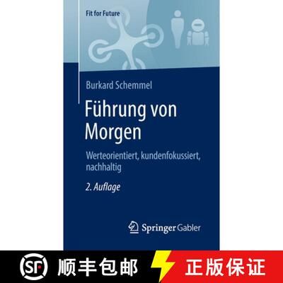 【4周达】Führung von Morgen : Werteorientiert, kundenfokussiert, nachhaltig [9783658391621]