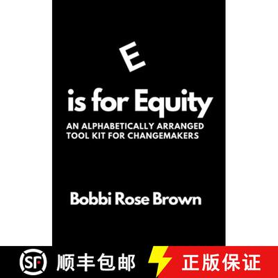 【3-4周达】E is for Equity: An Alphabetically Arranged Tool Kit for Change Makers [9781304850454]