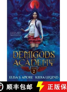 预订 Demigods Academy - Year Two: (Young Adult Supernatural Urban Fantasy) [9781947425156]