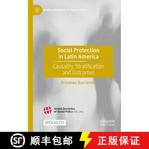 【3-4周达】Social Protection in Latin America: Causality, Stratification and Outcomes [9783031497971]